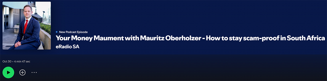 Your Money Maument with Mauritz Oberholzer – How to stay scam-proof in South Africa